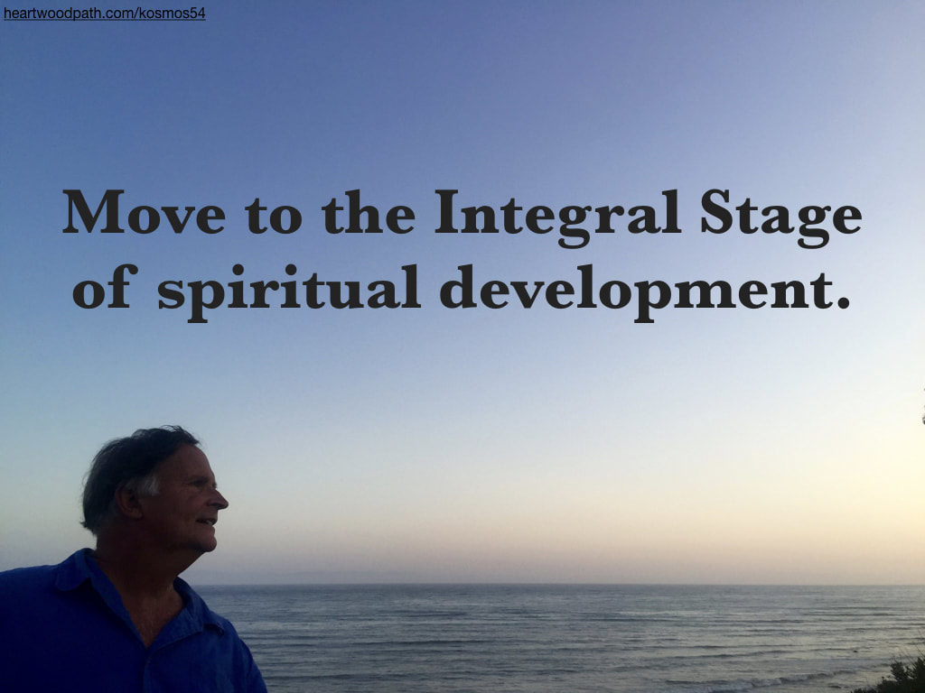 picture-of-life-coach-don-pierce-saying-Move to the Integral Stage of spiritual development