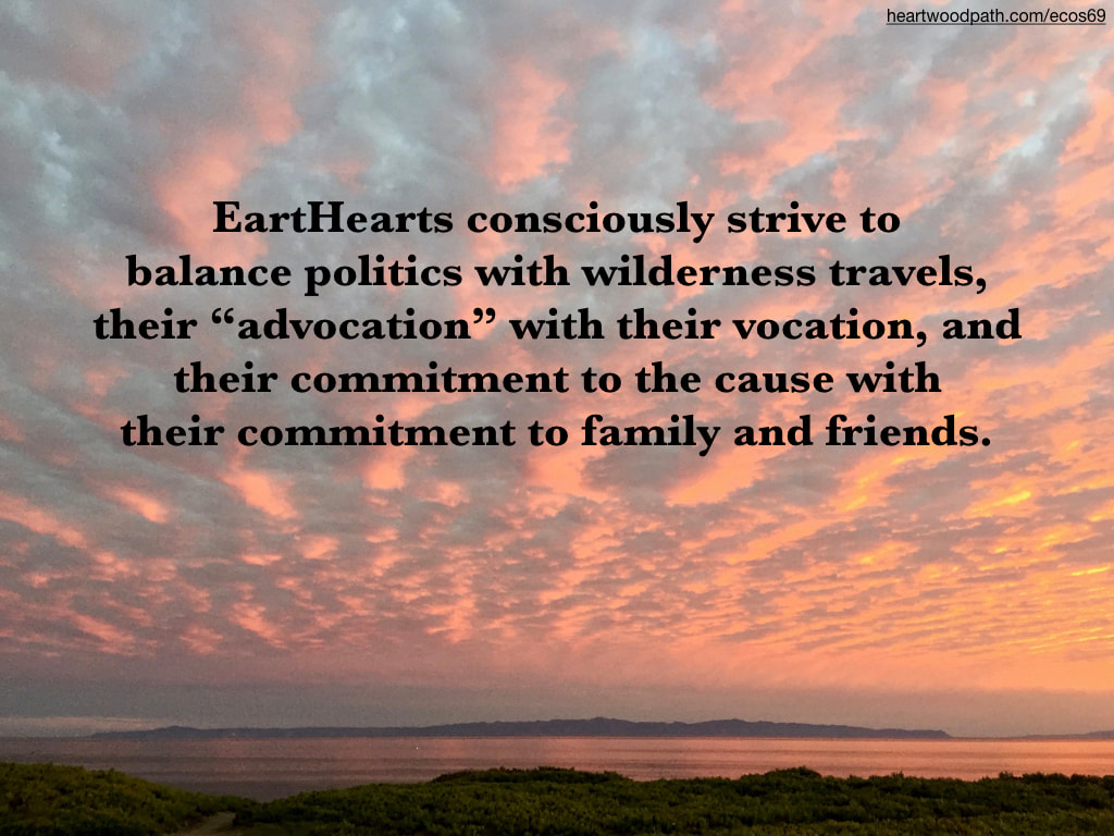 Picture cloud designs sunset ocean quote EartHearts consciously strive to balance politics with wilderness travels, their “advocation” with their vocation, and their commitment to the cause with their commitment to family and friends