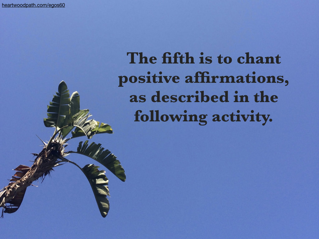 Picture palm tree quote The fifth is to chant positive affirmations, as described in the following activity